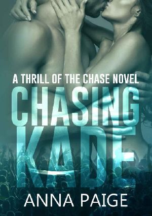 [Thrill Of The Chase 01] • Chasing Kade (Thrill of the Chase Book 1)